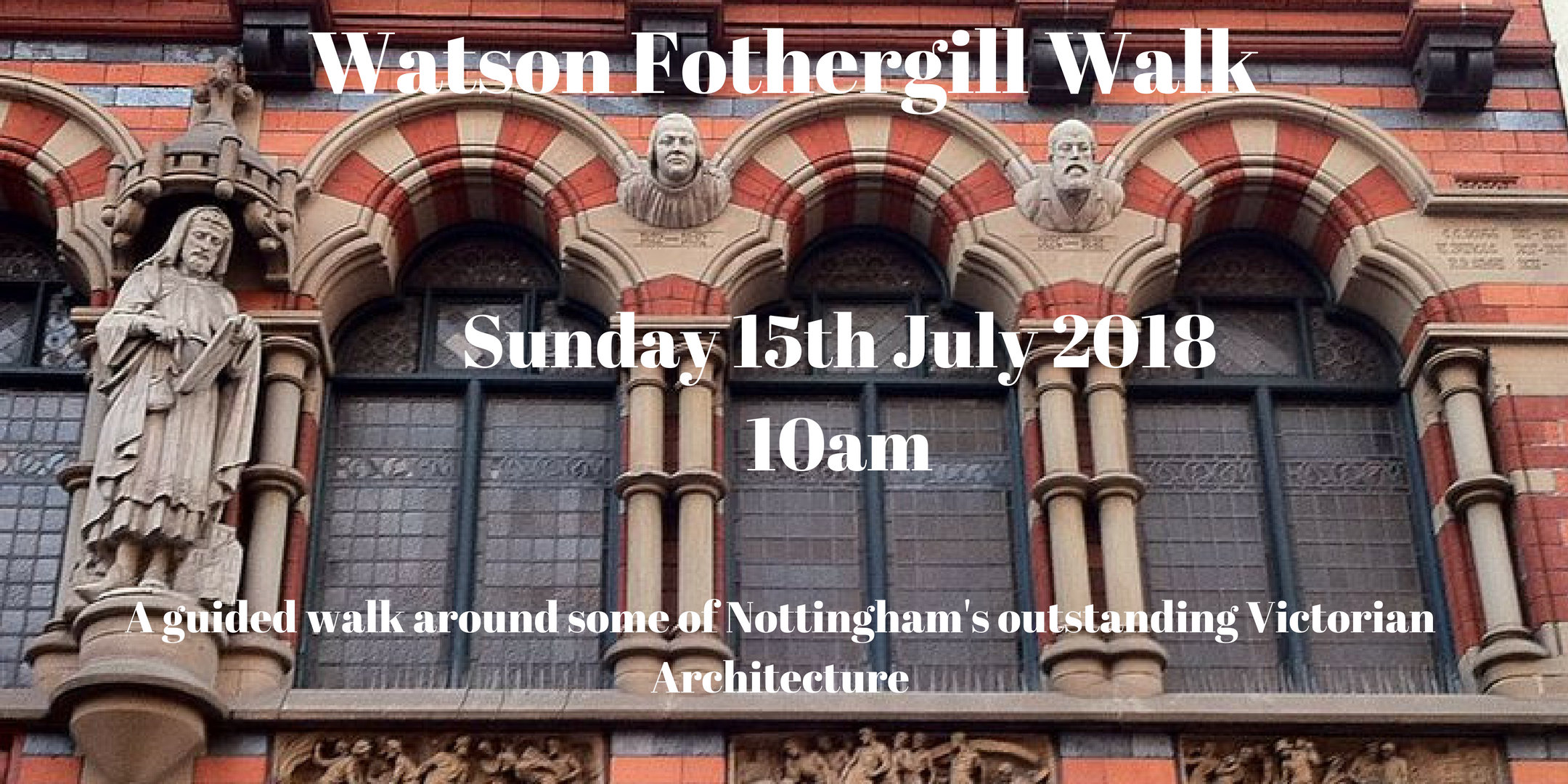 Watson Fothergill Walk Architecture Tour Nottingham