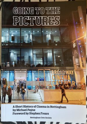 Going To The Pictures: A Short History of Cinema In Nottingham